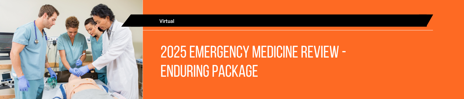 2025 Emergency Medicine Review - Enduring Package Banner